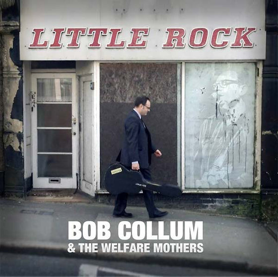 BOB COLLUM & THE WELFARE MOTHERS - Little Rock CD