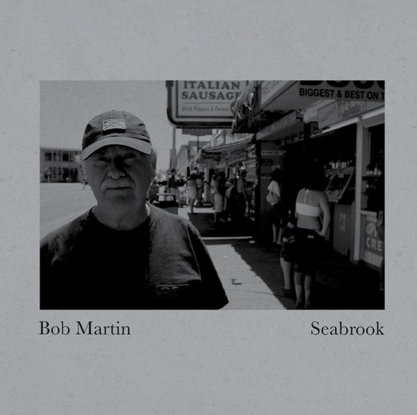 BOB MARTIN - Seabrook Vinyl LP