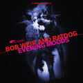 Bob Weir & Ratdog - Evening Moods Vinyl