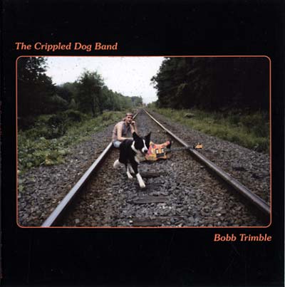 BOBB TRIMBLE - The Crippled Dog Band CD CD