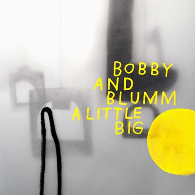 BOBBY AND BLUMM - A Little Big CD