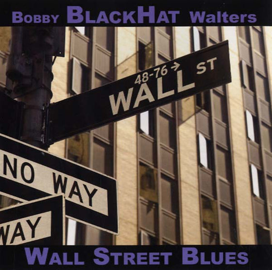 BOBBY BLACKHAT WALTERS - Wall Street Blues CD