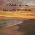 BOBBY MOORE & THE RHYTHM ACES - Dedication of Love CD CD