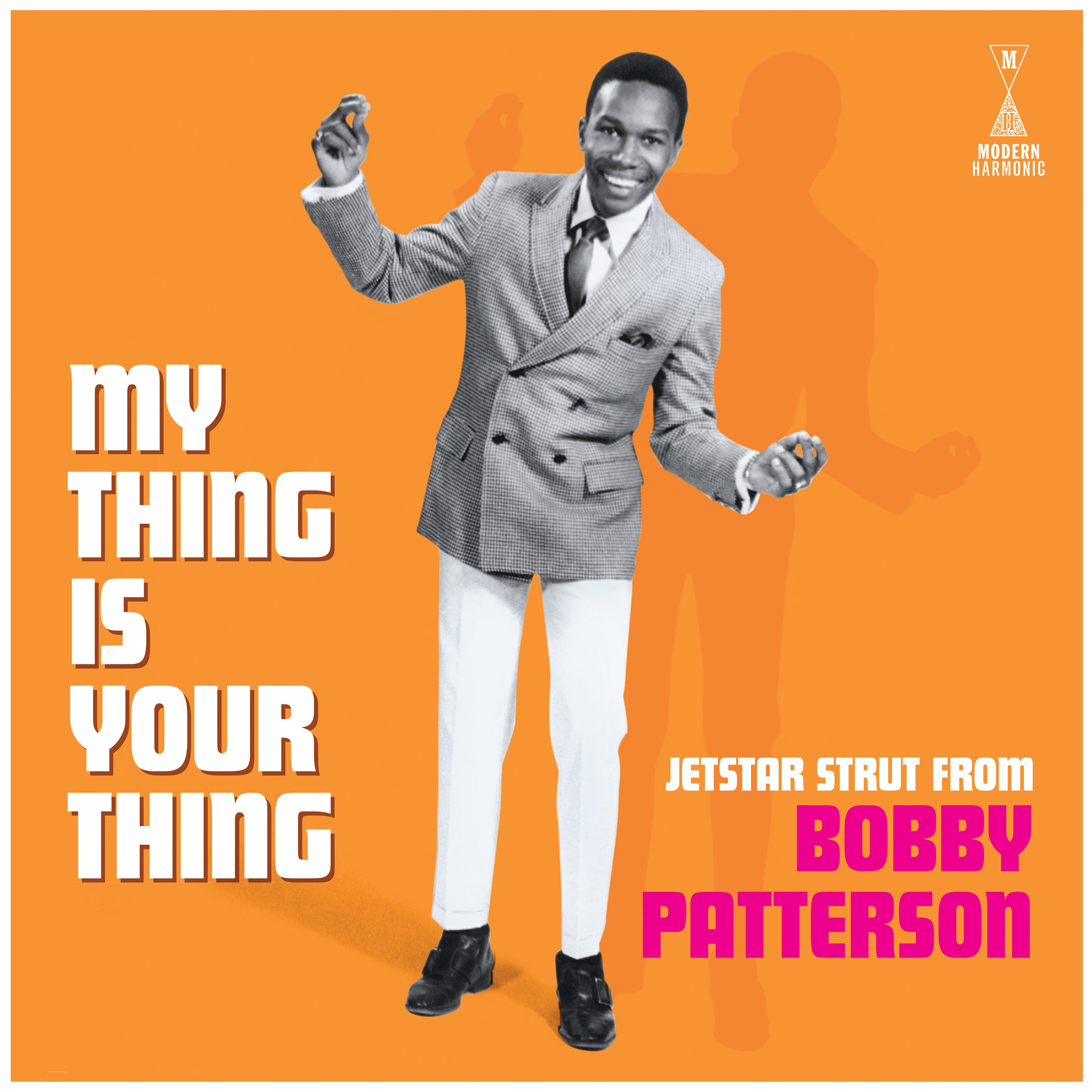 Bobby Patterson - My Thing Is Your Thing - Jetstar Strut From Bobby Patterson Vinyl LP