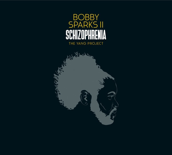 BOBBY SPARKS II - Schizophrenia - The Yang Project CD 2CD