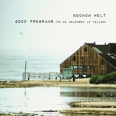 Bochum Welt - Good Programs (To be Coloured in Yellow) CD CD