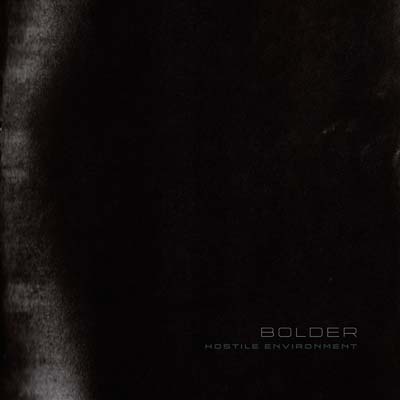 BOLDER - Hostile Environment Vinyl LP