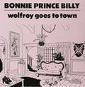 Bonnie 'Prince' Billy - Wolfroy Goes To Town Vinyl LP