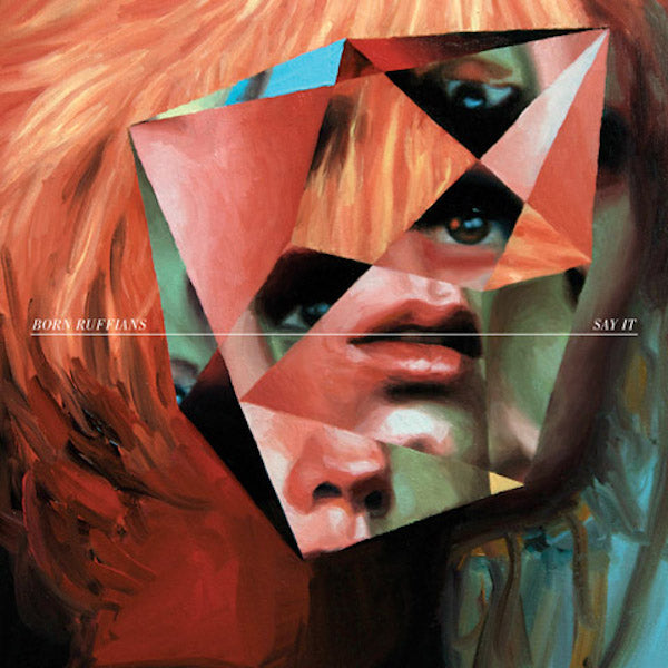 Born Ruffians - What To Say 7" Vinyl 7" Vinyl