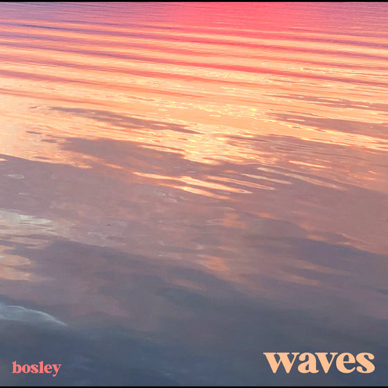 Bosley - Waves Vinyl