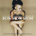 Bow Wow Wow - Love Peace & Harmony: The Best Of Bow Wow Wow (180G) [Clear Vinyl] Vinyl