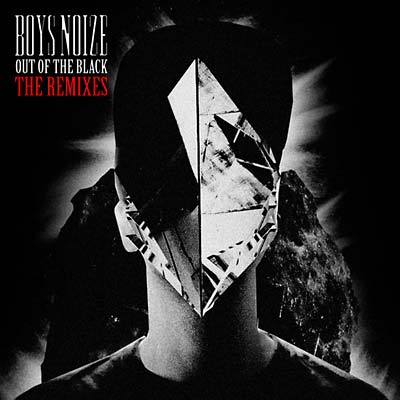 Boys Noize - Out of the Black - The Remixes CD CD