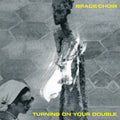 BRACE/CHOIR - Turning on Your Double CD CD