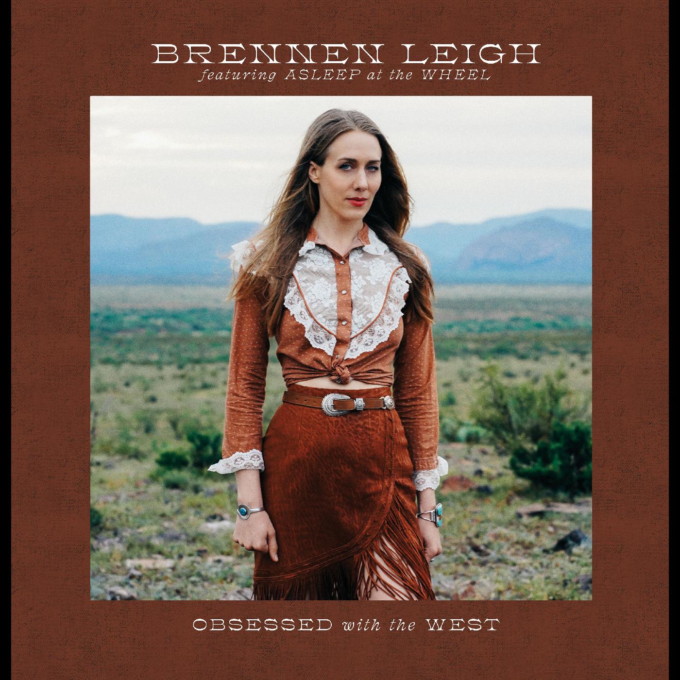 Brennen Leigh Featuring Asleep At The Wheel - Obsessed With the West Vinyl LP