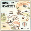 Bright Moments - Natives Vinyl