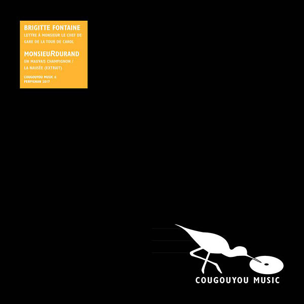 BRIGITTE FONTAINE/MONSIEURDURAND - Lettre A Monsieur Le Chef De Gare De La Tour De Carol/Un Mauvais Champignon/La Nausee (extrait) Vinyl 7"