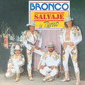 BRONCO - Salvaje Y Tierno [LP] Vinyl