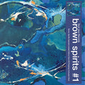 Brown Spirits - Brown Spirits #1 (Indie Exclusive, Blue Vinyl) Vinyl