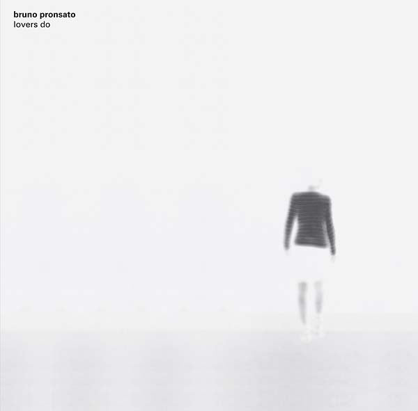 BRUNO PRONSATO - Lovers Do Vinyl 2LP