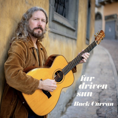 BUCK CURRAN - Far Driven Sun [CD] CD