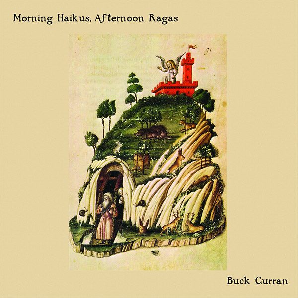 BUCK CURRAN - Morning Haikus, Afternoon Ragas Vinyl LP