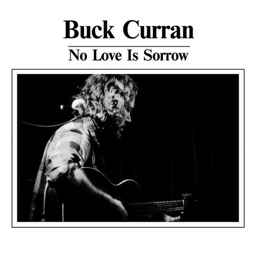 BUCK CURRAN - No Love Is Sorrow CD CD