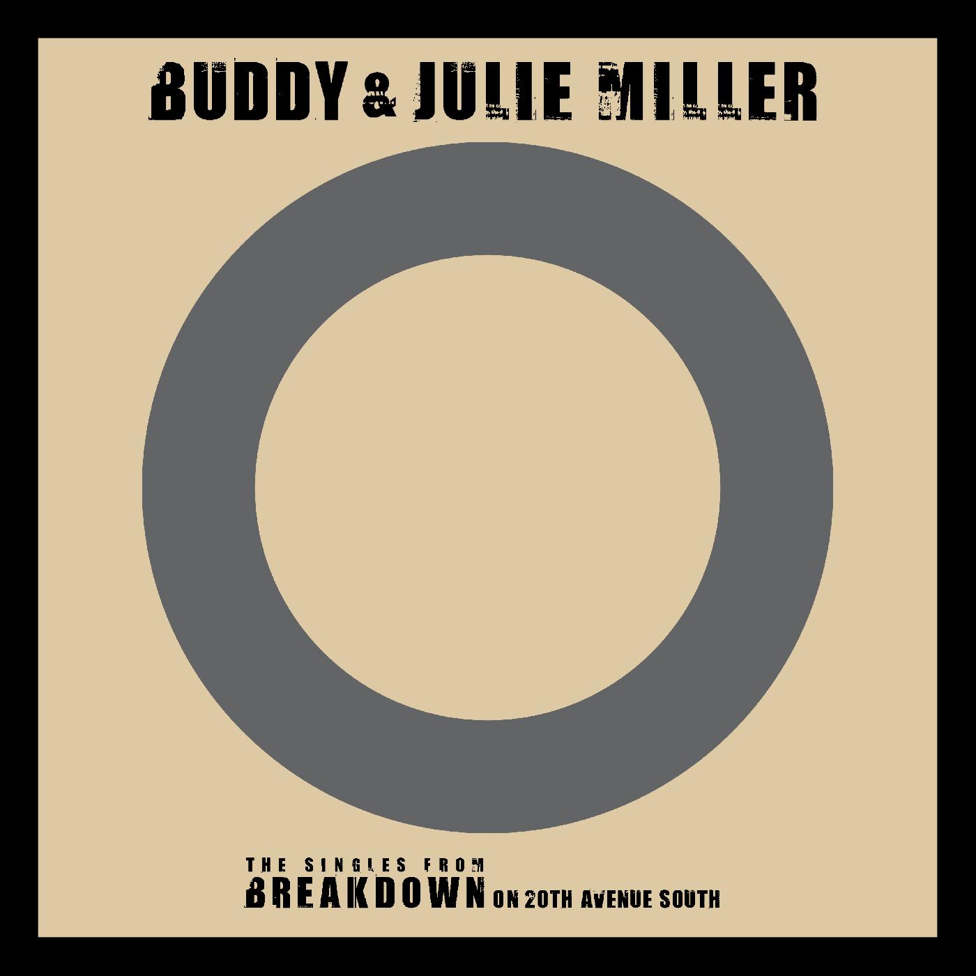 Buddy & Julie Miller - I'm Gonna Make You Love Me / Can't Cry Hard Enough Vinyl 7" Vinyl Small hole, 45rpm