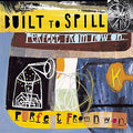 Built To Spill - PERFECT FROM NOW ON Vinyl