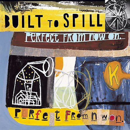 Built To Spill - PERFECT FROM NOW ON Vinyl