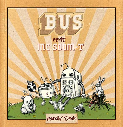 BUS FEAT. MC SOOM-T - Feelin' Dank CD CD