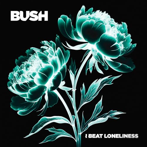 Bush - I Beat Loneliness CD