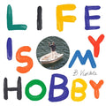 B.VISIBLE - Life Is My Hobby Vinyl LP