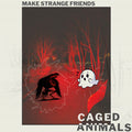 Caged Animals - Make Strange Friends (Translucent Ruby Vinyl) Vinyl