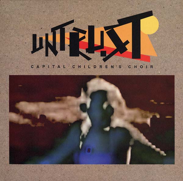 CAPITAL CHILDREN'S CHOIR - Untrust EP Vinyl 2x12"