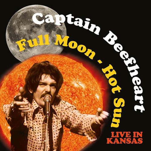 Captain Beefheart - Full Moon - Hot Sun Live in Kansas CD CD