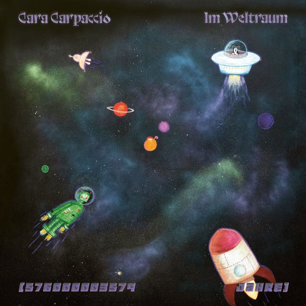 Cara Carpaccio - Im Weltraum (576000003579 Jahre) Vinyl 12"