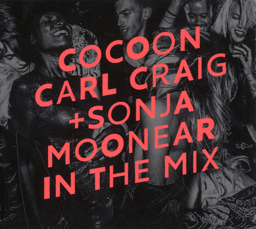 CARL CRAIG & SONJA MOONEAR - In The Mix: Cocoon Ibiza (2016) CD 2CD