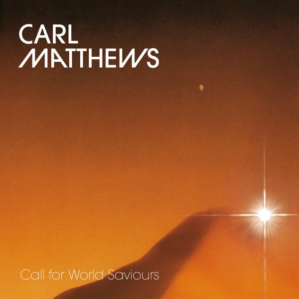 CARL MATTHEWS - Call For World Saviours CD CD