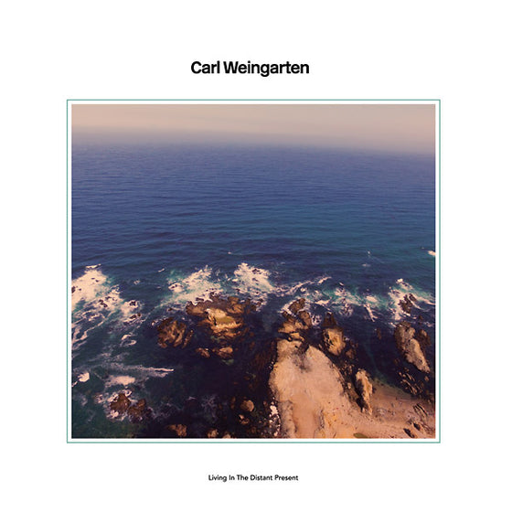 CARL WEINGARTEN - Living In The Distant Present CD