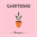 Carrtoons - Homegrown (Green Vinyl) Vinyl
