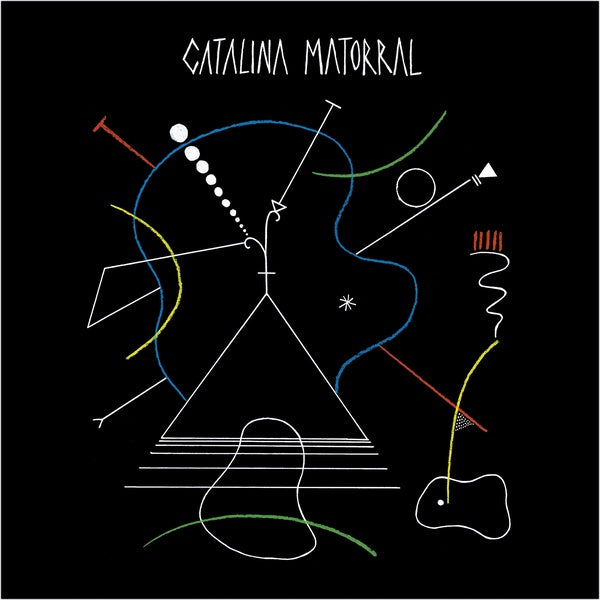 CATALINA MATORRAL - Catalina Matorral Vinyl LP