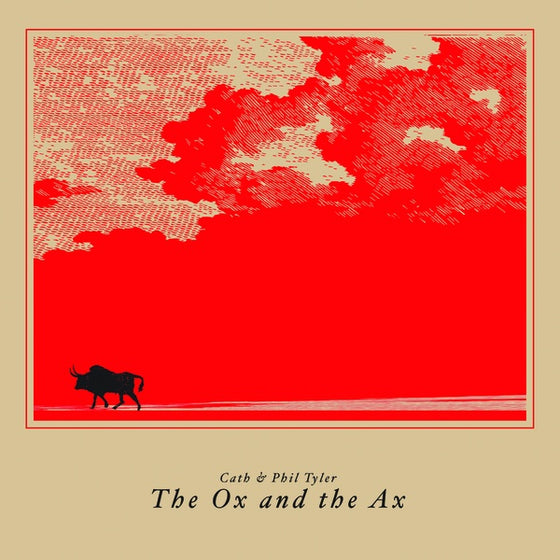 CATH & PHIL TYLER - The Ox and the Ax Vinyl LP