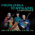 Cathy & Marcy Marxer with Chao Tian Fink - From China To Appalachia CD CD