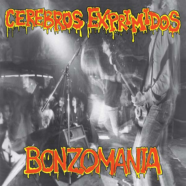 CEREBROS EXPRIMIDOS - Bonzomania Vinyl LP