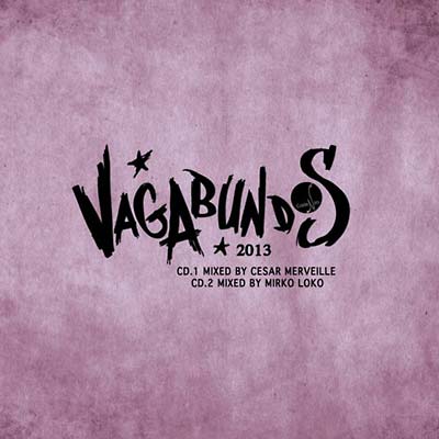 CESAR MERVEILLE & MIRKO LOKO - Vagabundos 2013 CD 2CD