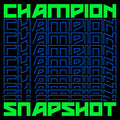 CHAMPION - Snapshot CD CD