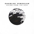 CHARLES FENCKLER - Diving From The Void CD CD