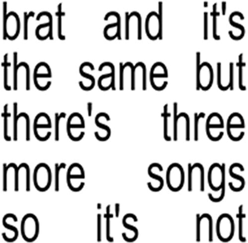 Charli XCX - Brat And It's The Same But There's Three More Songs So It's Not CD