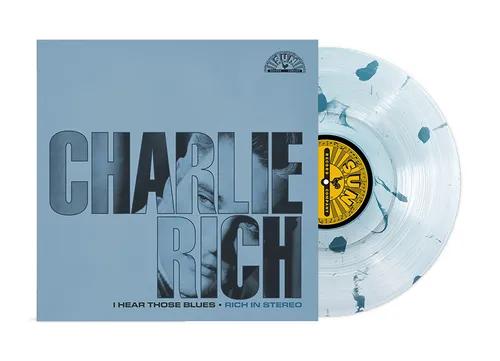Charlie Rich - I Hear Those Blues: Rich In Stereo (Clear & Blue Splatter Colored Vinyl, Indie Exclusive) Vinyl