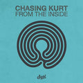 CHASING KURT - From the Inside Vinyl 2LP